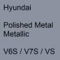 Preview: Hyundai, Polished Metal Metallic, V6S / V7S / VS.